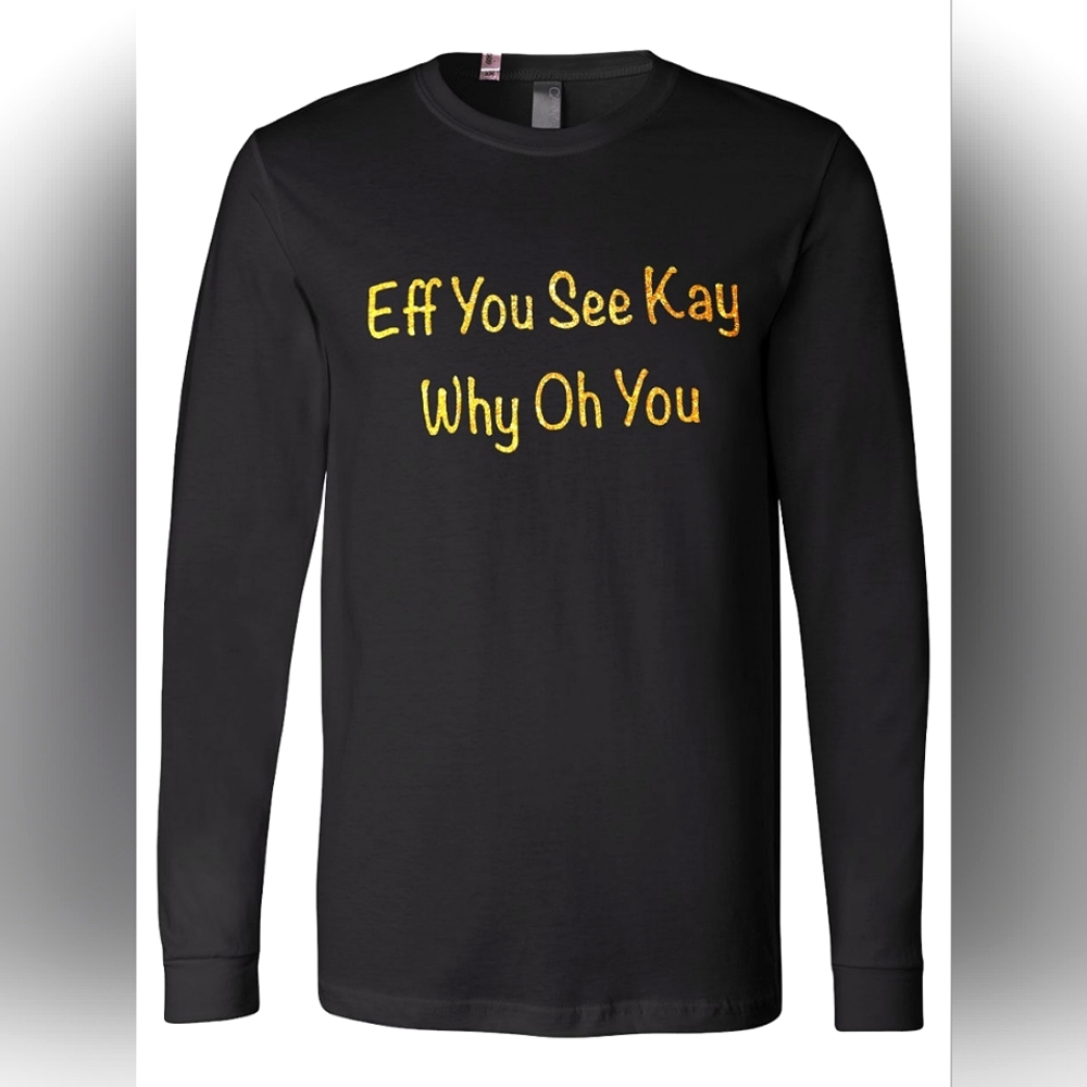 Eff You Long Sleeve Shirt in Black